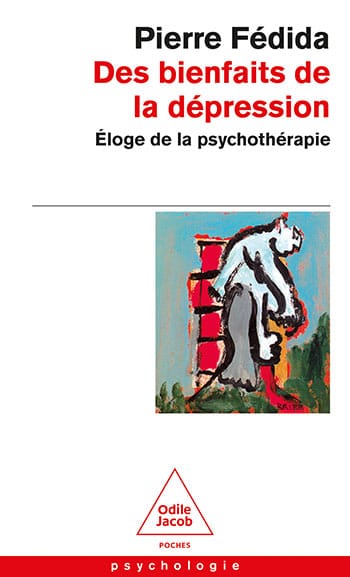FEDIDA, P. 2003 - Les Bienfaits de la Dépression - Ed. Odile Jacob